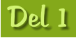Del 1