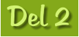 Del 2