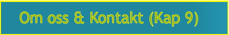 Om oss & Kontakt (Kap 9)