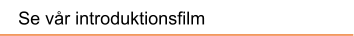 Se vr introduktionsfilm
