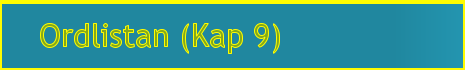 Ordlistan (Kap 9)
