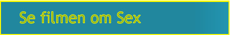 Se filmen om Sex