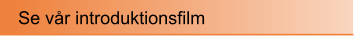 Se vr introduktionsfilm