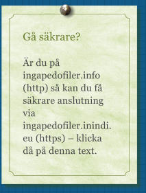 G skrare?  r du p ingapedofiler.info (http) s kan du f skrare anslutning via ingapedofiler.inindi.eu (https)  klicka d p denna text.