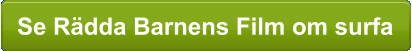 Se Rdda Barnens Film om surfa