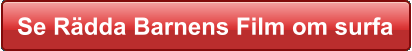 Se Rdda Barnens Film om surfa