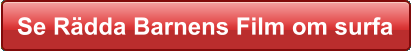 Se Rdda Barnens Film om surfa